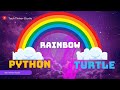 python turtle graphics tutorial #8 | draw rainbow using python turtle