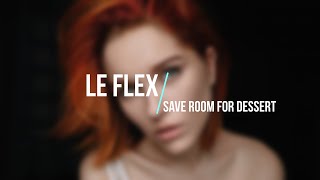 Le Flex - Save Room for Dessert [Full Album]