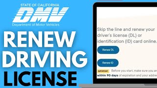 How to Renew Driver License Online in California (QUICK & EASY GUIDE)