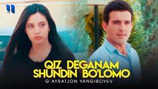 G'ayratjon Yangiboyev - Qiz deganam shundin bo'lomo (Official Music Video)