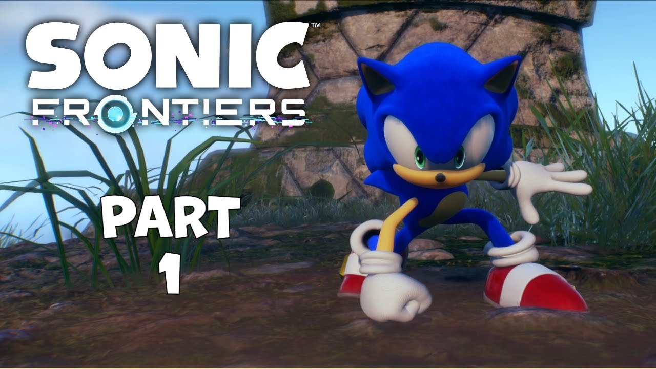 Sonic Frontiers Gameplay Walkthrough Part 1 - YouTube