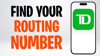 How to Find Your Routing Number on TD Bank App (2026) ✅