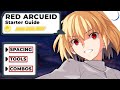 RED ARCUEID STARTER GUIDE MELTYBLOOD TYPE LUMINA | Learning Her Tools, Shaping a Gameplan, and More!