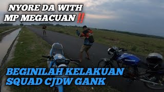 NYORE DA SQUAD CJDW GANK ‼️MP MEGACUAN AKHIRNYA MUNCUL LAGI