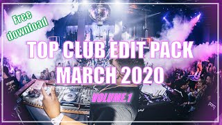 TOP CLUB EDIT PACK 2020 #1 [FREE DOWNLOAD] ✔️
