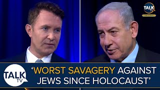 'Worst Savagery Against Jews Since Holocaust' | Benjamin Netanyahu v Douglas Murray | Full Interview