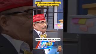 Kedatangan Pak haji bolot bikin gereget #laporpak #youtubeshorts #shortvideo #shorts