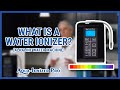 What Is a Water Ionizer and What Does It Do