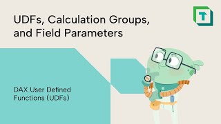 UDFs, Calculation Groups, and Field Parameters | DAX User Defined Functions (UDFs)