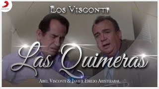 Las Quimeras, Abel Visconti & Javier Emilio Aristizábal - Letra Oficial