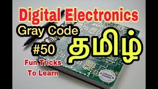 Digital Electronics | #50 | Gray Code | Tamil