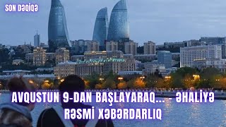 Avqustun 9-dan başlayaraq... - Əhaliyə RƏSMİ XƏBƏRDARLIQ