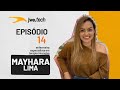 JVE TECH CAST - Carreiras ( Mayhara Lima - Enfermeira especialista em terapia intensiva)