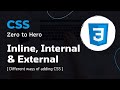 Inline | Internal | External | CSS Crash Course: Essential Concepts for Beginners | CSS Zero to Hero