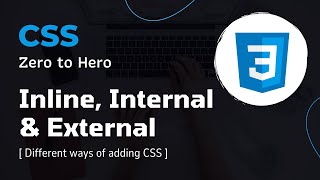 Inline | Internal | External | CSS Crash Course: Essential Concepts for Beginners | CSS Zero to Hero
