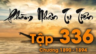 Phàm Nhân Tu Tiên - Tập 336 (Chương 1890 - 1894) | Tiên Hiệp