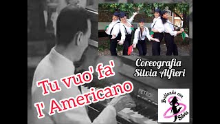 TU VUO' FA' L'AMERICANO || Renato Carosone || Coreografia SILVIA ALFIERI || BALLANDO CON SILVIA