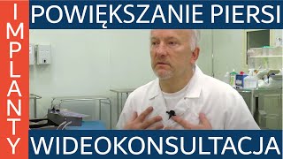 WIDEOKONSULTACJA z... dr. Tadeuszem Witwickim. Rozmawiamy o powiększaniu piersi implantami