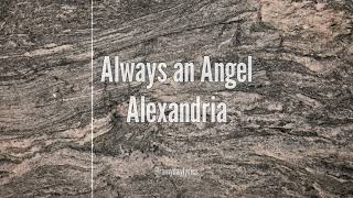 Always an Angel - Alexandria