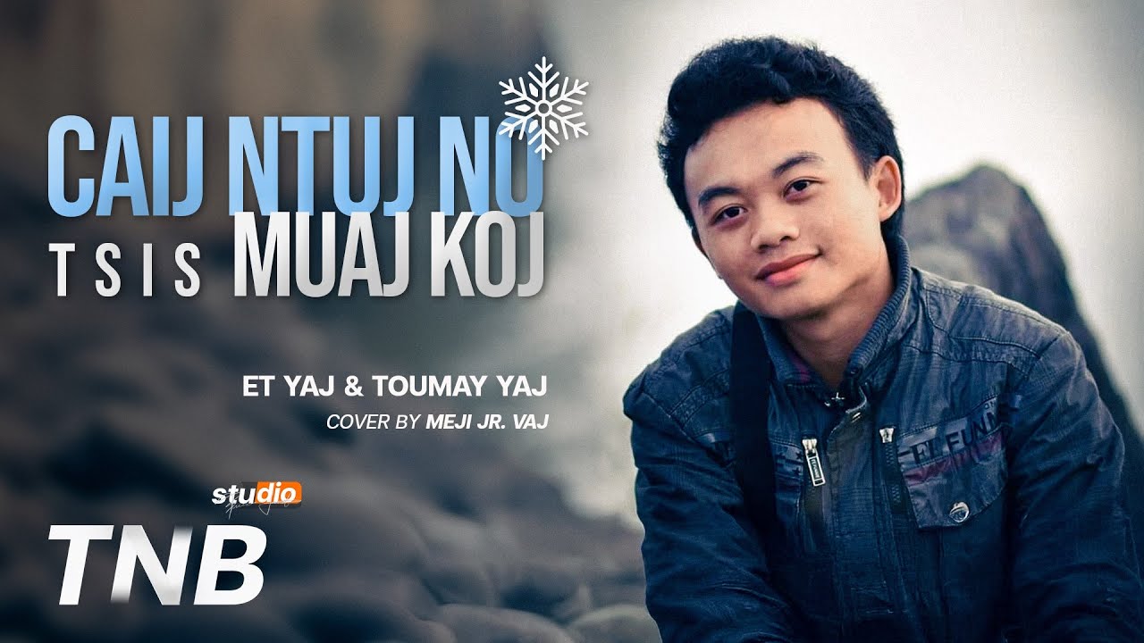 Caij Ntuj No Tsis Muaj Koj Et Yaj Toumay Yaj Cover Meji Jr Vaj