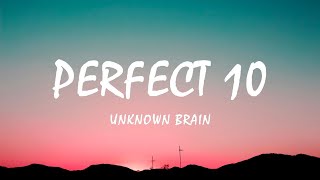 Unknown Brain - Perfect 10 (Lyrics) feat.Heather Sommer