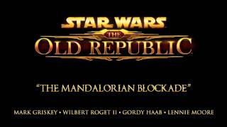 The Mandalorian Blockade - The Music of STAR WARS: The Old Republic