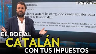 El Gobierno de España traducirá el BOE al catalán: 273.000 euros anuales de tus impuestos