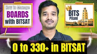 BITSAT 2026: 0 to 300+ Complete Roadmap| How to Manage BITSAT Preparation along with Boards?
