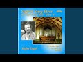 66 Chorale Improvisations for Organ, Op. 65 (Excerpts) : No. 36, Herr, wie du willst