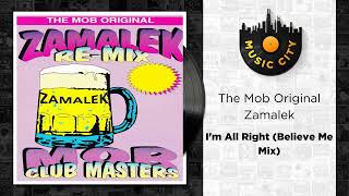 The Mob Original Zamalek - I'm All Right (Believe Me Mix) | Official Audio