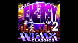 Dj SLiK's HIGH ENERGY 2 WBMX Classics