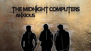 THE MIDNIGHT COMPUTERS - \