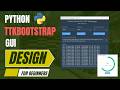 Complete Python, tkinter, ttkbootstrap GUI development tutorial for Beginners