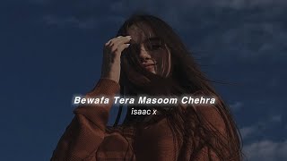 Bewafa Tera Masoom Chehra (Slowed+Reverb) Jubin Nautiyal | îsaac x