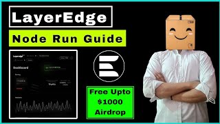 LayerEdge - Free Airdrop Full Guide || LayerEdge Light Node Run Full Guide Process Step By Step ||