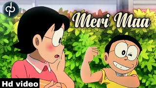 Meri Maa | Mai Tera Ladla | Best Nobita video Ever
