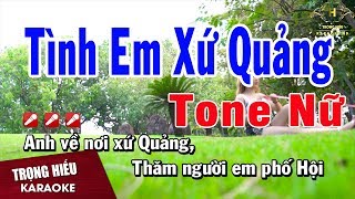 Karaoke Tình Em Xứ Quảng Tone Nữ Nhạc Sống | Trọng Hiếu