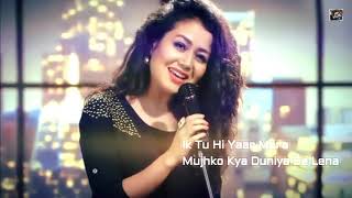 Ik Tu Hi Yaar Mera | Lyrical Song | Arijit Singh & Neha Kakkar