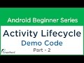 #24 Android Tutorial : Activity Lifecycle - Part - 2