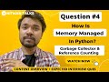 How Memory Is Managed In Python? | Garbage Collector & Reference Counting | Python Interview Ques- 4