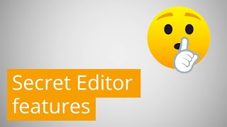 Webinar #44: Secret Editor features