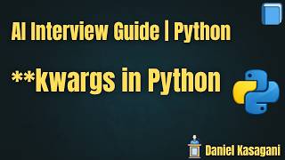 14. **kwargs in Python | AI Interview Guide | Python