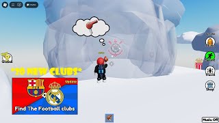 Find The Football Clubs *How to get ALL 20 NEW Football Clubs* (Roblox)