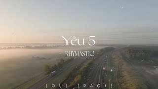 Yêu 5, OK, Cô Gái M52, Nến Và Hoa, Exs Hate Me, Điều Anh Biết - Những Bản Nhạc Cực Chill Gây Nghiện