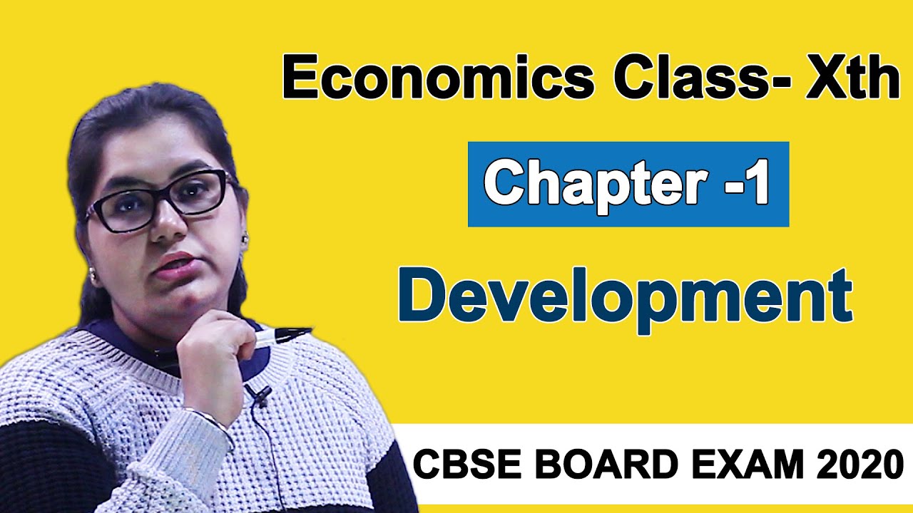 Economics Class 10, Chapter-1 Development | CBSE Board Exam 2020 ...