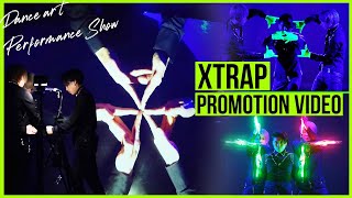 XTRAP PV ｜エクストラップ プロモーションビデオ｜パフォーマンスショー/コレオグラファー/次世代ダンスアートの世界へ