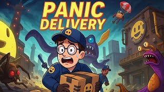 Deliver or DIE?! 📦 | Panic Delivery