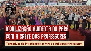 Mobilização aumenta no Pará com a greve dos professores