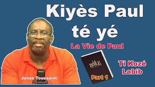 Kiyes L'apot Paul té Yé -  |   La Vie de Paul Part 1