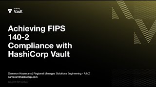 Achieving FIPS 140-2 Compliance with HashiCorp Vault